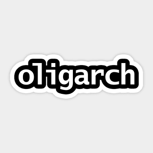 Oligarch Minimal White Text Typography Sticker